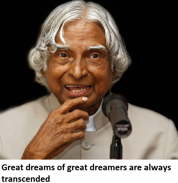 abdul kalam quotes on dream big Great dreams of great dreamers are always transcended