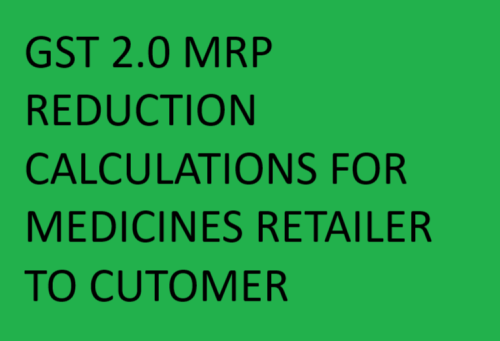 GST 2.0 MRP REDUCTION CALCULATIONS FOR MEDICINES RETAILER TO CUTOMER